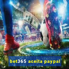 bet365 aceita paypal